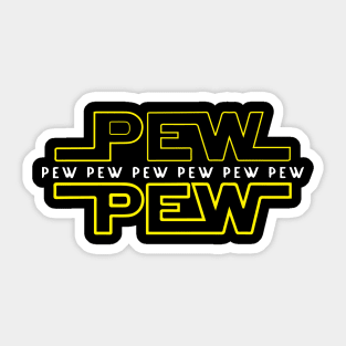 PEW PEW PEW FUNNY QUOTE Sticker